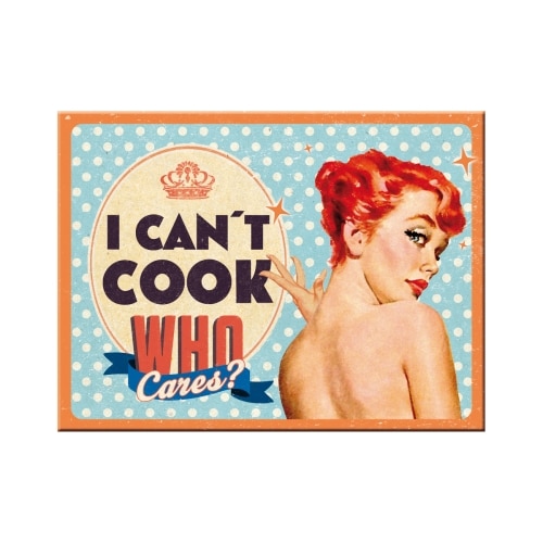 Magnet CAN'T COOK, WHO CARES