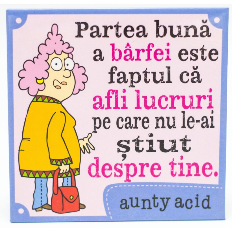 Magnet Aunty Acid - Partea buna
