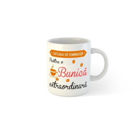 Cana alba personalizata Cafeaua de dimineata pentru o Bunica extraordinara, 330 ml, Pop Radu Daniel II