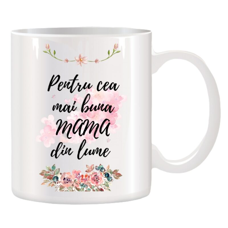 Cana alba personalizata " Pentru cea mai buna MAMA din lume ", Stickers Factory, 330 ml