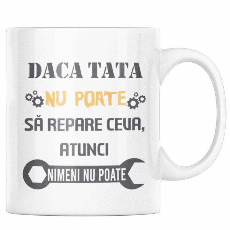 Cana cu mesaj amuzant pentru barbati, Priti Global, Daca tata nu poate sa repare ceva, atunci nimeni nu poate, 300 ml