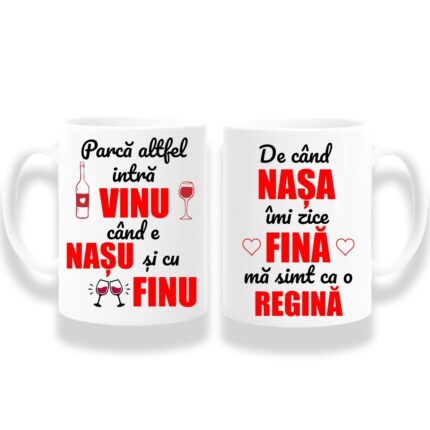 Set 2 Cani Personalizate pentru fini cu mesaj:"Parca altfel intra vinu cand e nasu si cu finu, De cand Nasa imi zice fina ma simt ca o regina", Model Rosu, Betaprint, 330ml, ceramica, alb