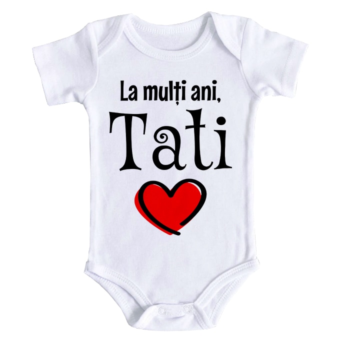 Body bebe personalizat "La multi ani, tati!", alb, 100% bumbac, 6-12 luni