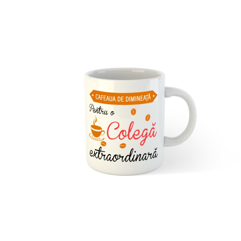 Cana alba personalizata Cafeaua de dimineata pentru o Colega extraordinara, 330 ml, Pop Radu Daniel II