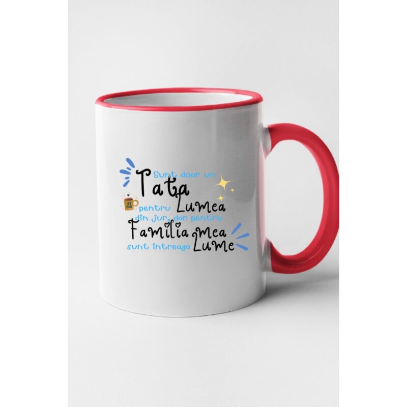 Cana personalizata cu imprimeu Sunt doar un tata, Ceramica, 330 ml, Maner si interior Rosu