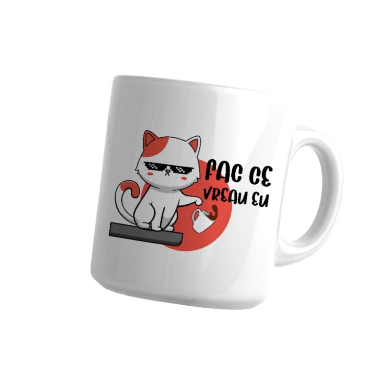 Cana alba personalizata, ceramica, 350ml, imagine pisica si text "Fac ce vreau eu!!", print pe ambele fete