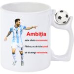 Cana ceramica cu maner fotbal antistres alba ' Lionel Messi ' cu citat despre AMBITIE, CadoulTauPreferat, 350 ml