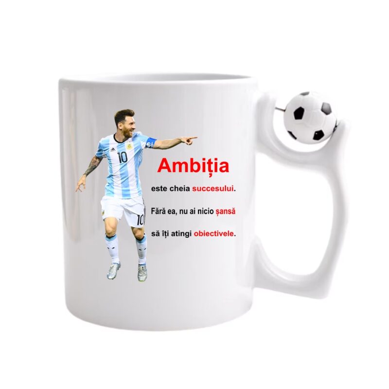 Cana personalizata cu imprimeu Ambitia este cheia succesului Messi, Ceramica, 330 ml, Maner minge fotbal