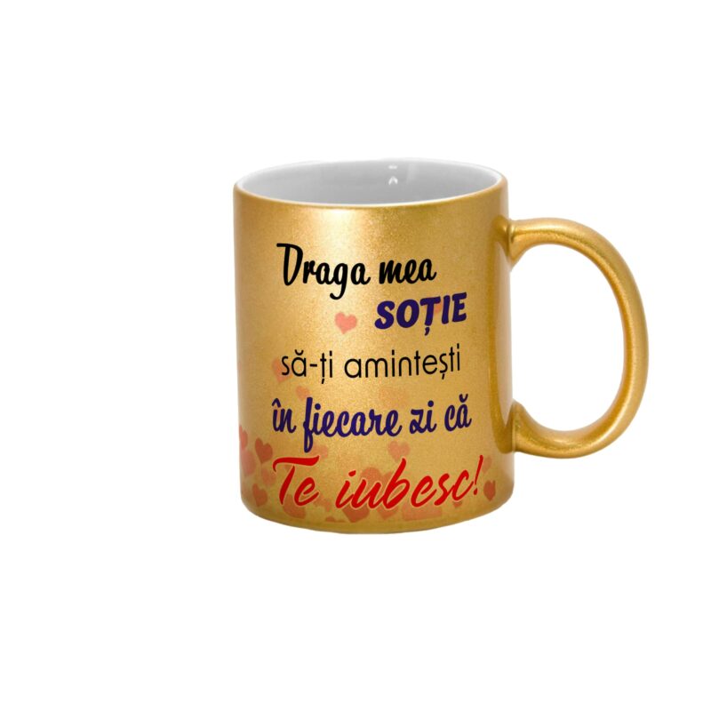 Cana sidefata aurie personalizata Draga mea Sotie, Ceramica, 330 ml, Pop RaduDaniel II
