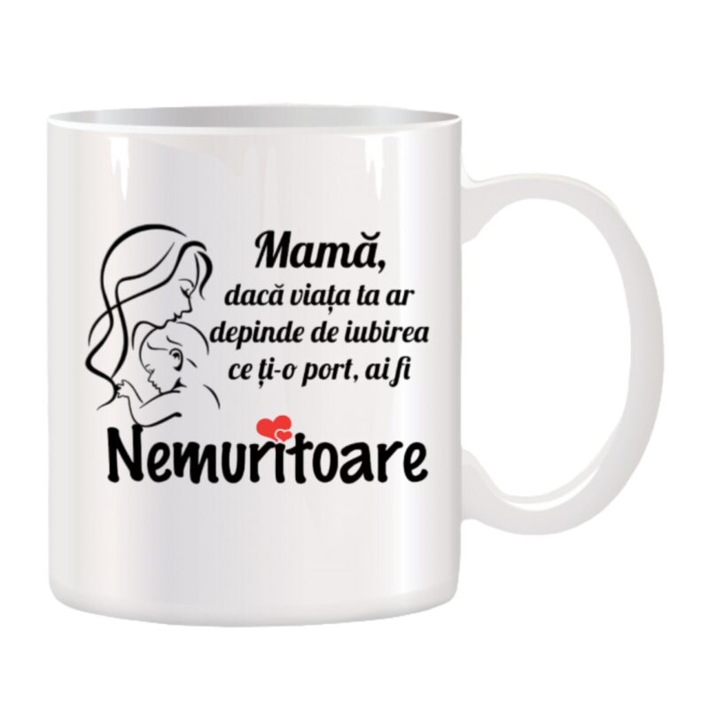 Cana alba ceramica personalizata Mama Nemuritoare, Stickers Factory, 330 ml