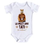 Body bebe personalizat "La multi ani, tati! Te iubesc!", alb, 100% bumbac, 3-6 luni