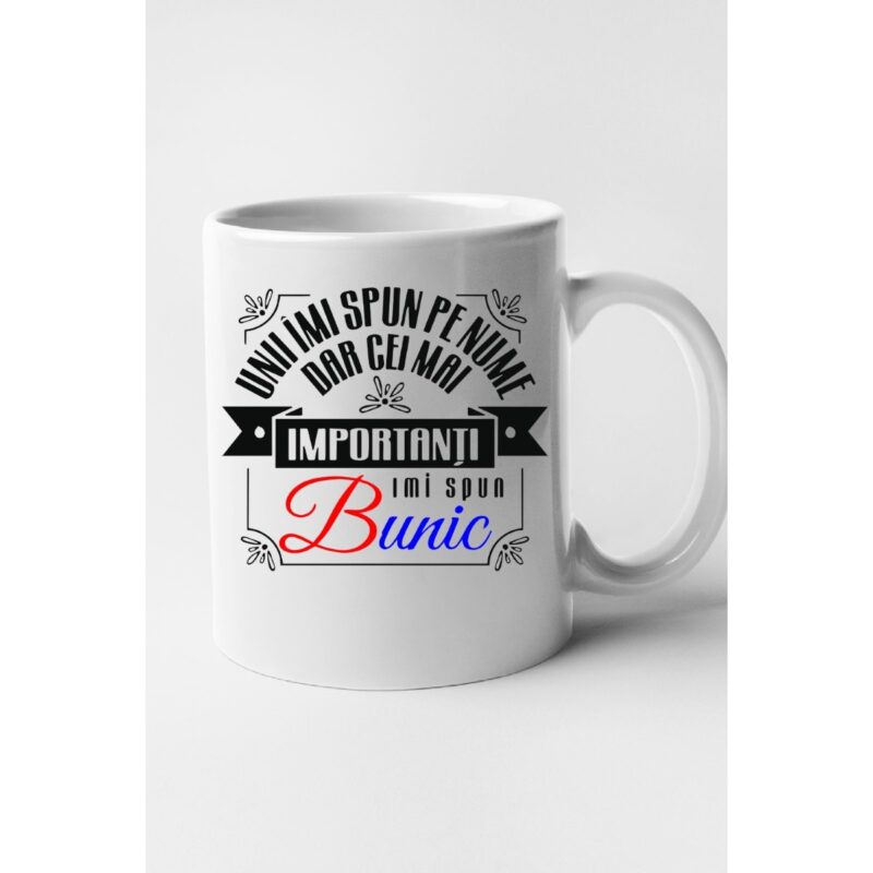 Cana personalizata cu imprimeu Unii imi spun pe nume, cei importanti imi spun bunic, Ceramica, 330 ml, Maner si interior Alb