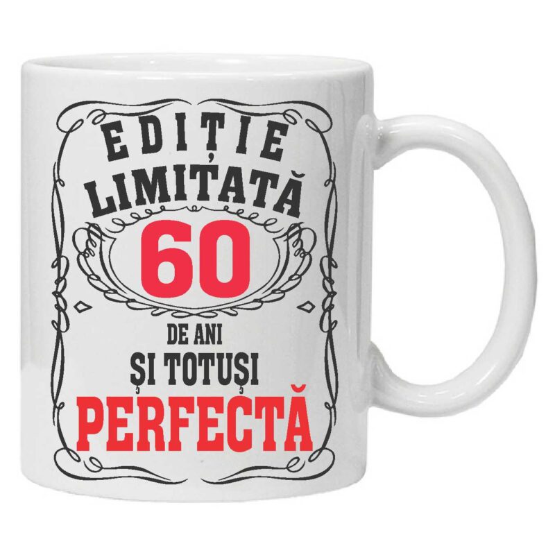 Cana personalizata cu textul "editie limitata - perfecta", 60 ani, CRD PRINT, 330ml, alba