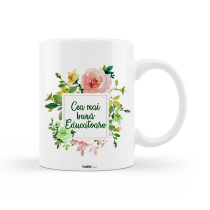 Cana personalizata cu model floral si mesajul "Cea mai buna Educatoare", ceramica alba, 330 ml